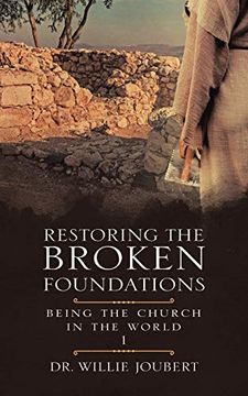 portada Restoring the Broken Foundations: Being the Church in the World (1) (en Inglés)