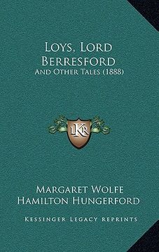 portada loys, lord berresford: and other tales (1888)