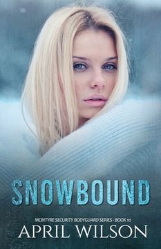 portada Snowbound: (McIntyre Security Bodyguard Series - Book 10) (en Inglés)