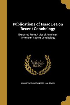 portada Publications of Isaac Lea on Recent Conchology