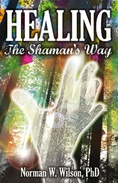 portada Healing - The Shaman's Way (en Inglés)