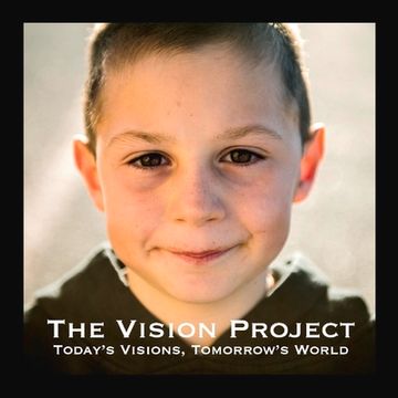 portada The Vision Project: Today's Vision. Tomorrow's World. Volume 1 (en Inglés)
