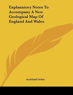 portada explanatory notes to accompany a new geological map of england and wales (en Inglés)