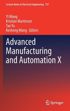 portada Advanced Manufacturing and Automation X (in English)