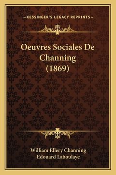 portada Oeuvres Sociales De Channing (1869) (en Francés)