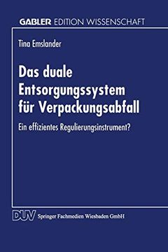 portada Das Duale Entsorgungssystem für Verpackungsabfall: Ein Effizientes Regulierungsinstrument? (en Alemán)