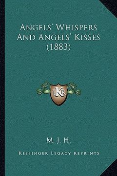 portada angels' whispers and angels' kisses (1883) (en Inglés)