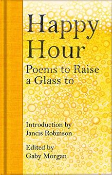 portada Happy Hour: Poems to Raise a Glass to (en Inglés)