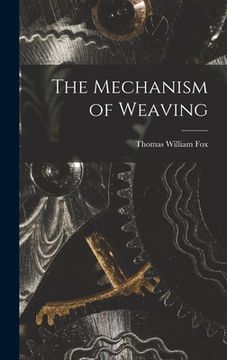 portada The Mechanism of Weaving (in English)