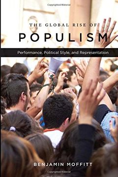portada The Global Rise of Populism: Performance, Political Style, and Representation