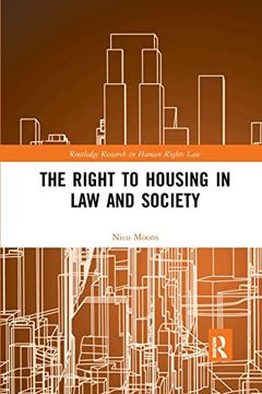 portada The Right to Housing in law and Society (Routledge Research in Human Rights Law) (in English)