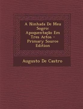 portada Ninhada de Meu Sogro: Apoquentacao Em Tres Actos (in Portuguese)