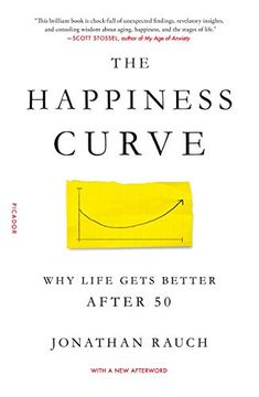 portada The Happiness Curve: Why Life Gets Better After 50 (en Inglés)