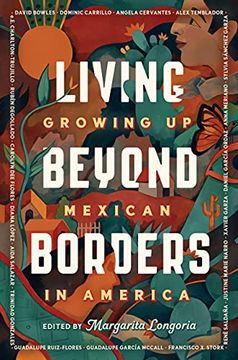 portada Living Beyond Borders: Growing up Mexican in America (en Inglés)