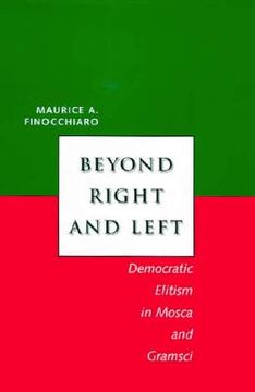portada beyond right and left: democratic elitism in mosca and gramsci (en Inglés)