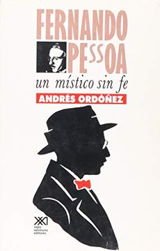 portada Fernando Pessoa, un Místico sin fe: Una Aproximación al Pensamiento Heteronímico (la Creación Literaria)