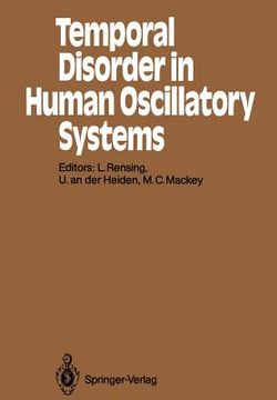 portada temporal disorder in human oscillatory systems: proceedings of an international symposium university of bremen, 8 13 september 1986