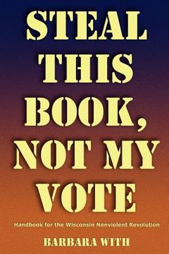 portada steal this book, not my vote (en Inglés)