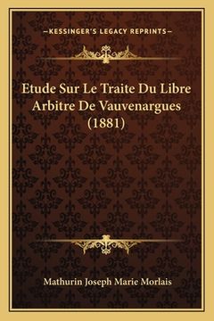 portada Etude Sur Le Traite Du Libre Arbitre De Vauvenargues (1881) (en Francés)