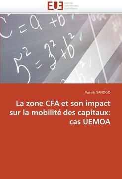 portada La Zone Cfa Et Son Impact Sur La Mobilite Des Capitaux: Cas Uemoa