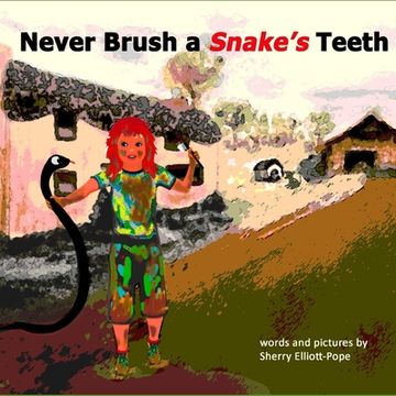 portada Never Brush a Snake's Teeth (en Inglés)