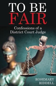 portada To Be Fair: Confessions of a District Court Judge (in English)
