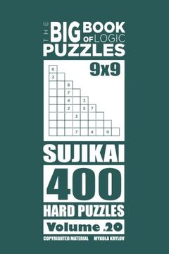 portada The Big Book of Logic Puzzles - Sujikai 400 Hard (Volume 20)