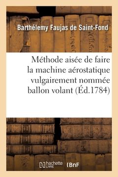 portada Méthode Aisée de Faire La Machine Aérostatique Vulgairement Nommée Ballon Volant (en Francés)