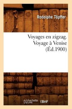 portada Voyages En Zigzag. Voyage À Venise (Éd.1900)