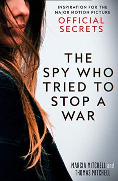 portada Official Secrets: The spy who Tried to Stop a war (in English)