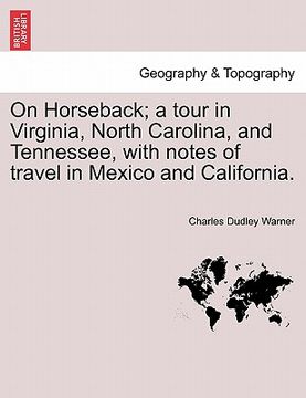 portada on horseback; a tour in virginia, north carolina, and tennessee, with notes of travel in mexico and california.