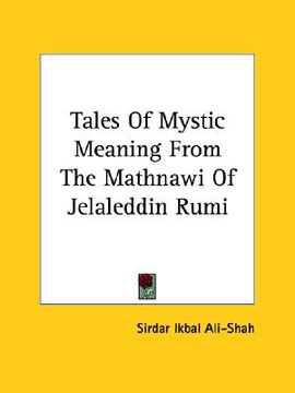 portada tales of mystic meaning from the mathnawi of jelaleddin rumi (in English)