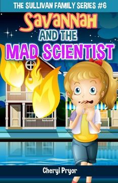 portada Savannah And The Mad Scientist: The Sullivan Family Series (Volume 6)