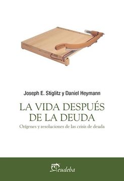 portada Vida Despues de la Deuda Origenes y Resoluciones de las Crisis de Deuda (Economia) (Rustico) (in Spanish)