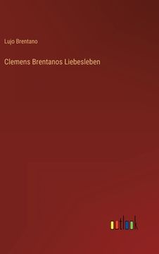 portada Clemens Brentanos Liebesleben (in German)
