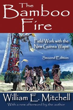 portada The Bamboo Fire: Field Work With the new Guinea Wape (en Inglés)