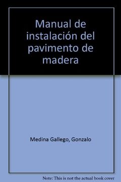 portada Pavimentos de Madera. Manual de Instalacion (in Spanish)