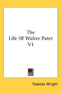portada the life of walter pater v1 (in English)