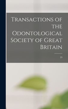 portada Transactions of the Odontological Society of Great Britain; 23 (in English)