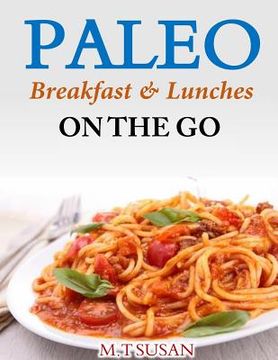 portada Paleo Breakfast and Lunches on the Go (en Inglés)