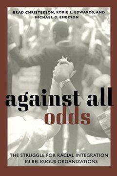 portada Against all Odds: The Struggle for Racial Integration in Religious Organizations (en Inglés)