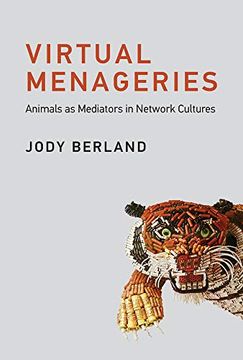 portada Virtual Menageries: Animals as Mediators in Network Cultures (Leonardo) (en Inglés)