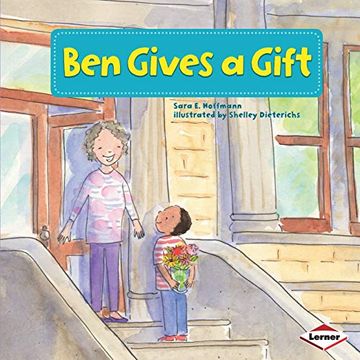 portada Ben Gives a Gift (my Reading Neighborhood: Kindergarten Sight Word Stories) (en Inglés)