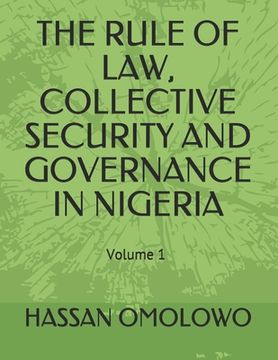 portada The Rule of Law, Collective Security and Governance in Nigeria (en Inglés)