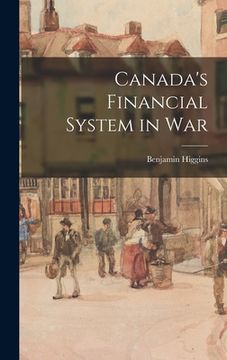 portada Canada's Financial System in War (en Inglés)
