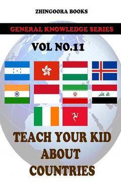 portada Teach Your Kids About Countries [Vol 11] (en Inglés)