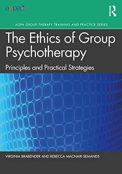portada The Ethics of Group Psychotherapy: Principles and Practical Strategies (Agpa Group Therapy Training and Practice Series) (en Inglés)