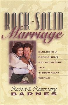 portada rock-solid marriage: building a permanent relationship in a throw-away world (en Inglés)