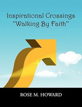 portada inspirational crossings ''walking by faith'' (en Inglés)
