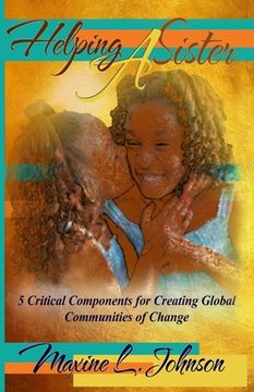 portada Helping a Sister: 5 Critical Components for Creating Global Communities of Change (en Inglés)